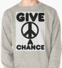 Give Peace A Chance Pullover