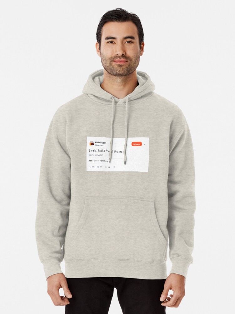 i wish i had a friend like me hoodie