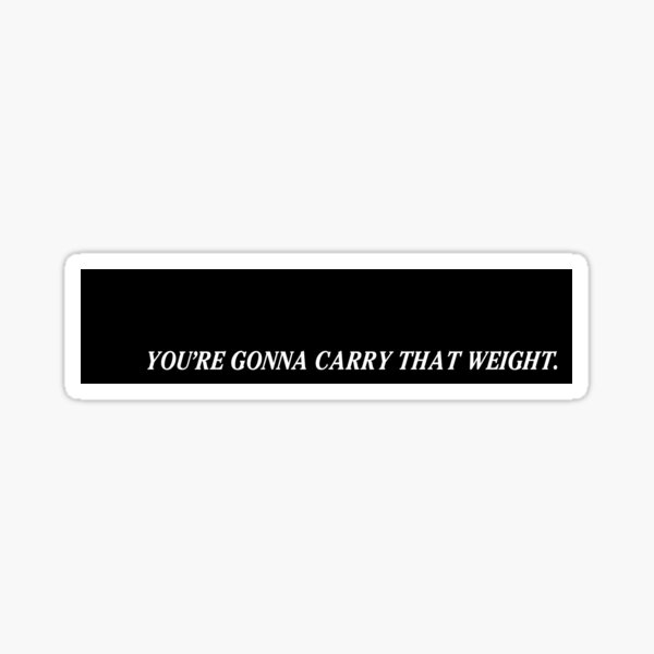 Cowboy Bebop End Card - You're gonna carry that weight. Sticker