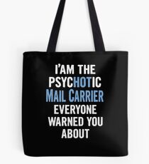 Tshirt Gift For Mail Carriers - Psychotic Tote Bag