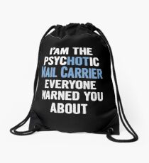 Tshirt Gift For Mail Carriers - Psychotic Drawstring Bag