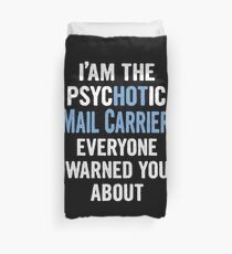 Tshirt Gift For Mail Carriers - Psychotic Duvet Cover