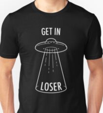 Get in Loser - UFO II Unisex T-Shirt