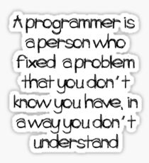 A Programmer is ... Sticker