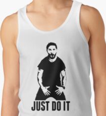 JUST DO IT - Shia LaBeouf Tank Top