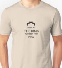 Come At The King, You Best Not Miss (black) Unisex T-Shirt