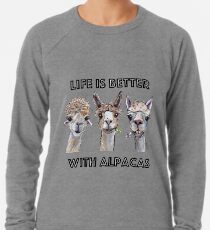 Life is Better with Alpacas Art, Alpaca Shirts and Alpaca Art Lightweight Sweatshirt