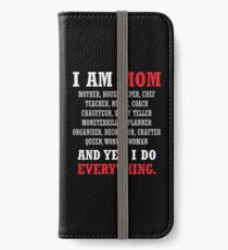 I am a Mom All Occupations iPhone Wallet/Case/Skin