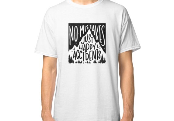 No Mistakes, Just Happy Accidents Classic T-Shirt