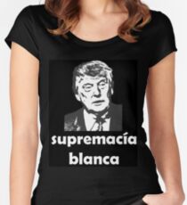 Supremacia Blanca Trump Women's Fitted Scoop T-Shirt