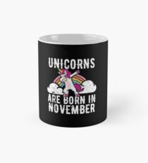 Unicorns Are Born In November Shirt Birthday Month Gift Tee Tasse (Standard)