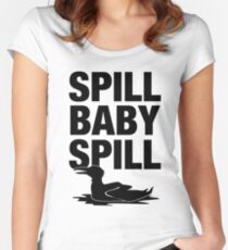 SPILL BABY SPILL Women's Fitted Scoop T-Shirt