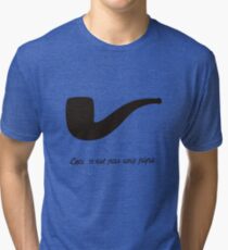 Ceci n'est pas une pipe. Tri-blend T-Shirt