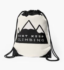 Just Keep Climbing Drawstring Bag
