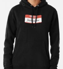 Jermaine - Hello My Name Is Jermaine Funny Gift For Someone Named Jermaine Pullover Hoodie
