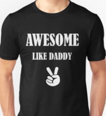 AWESOME LIKE DADDY Unisex T-Shirt