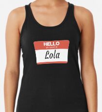 Lola - Hello My Name Is Lola Funny Gift For Someone Named Lola Women's Tank Top