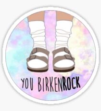 you birkenrock Sticker