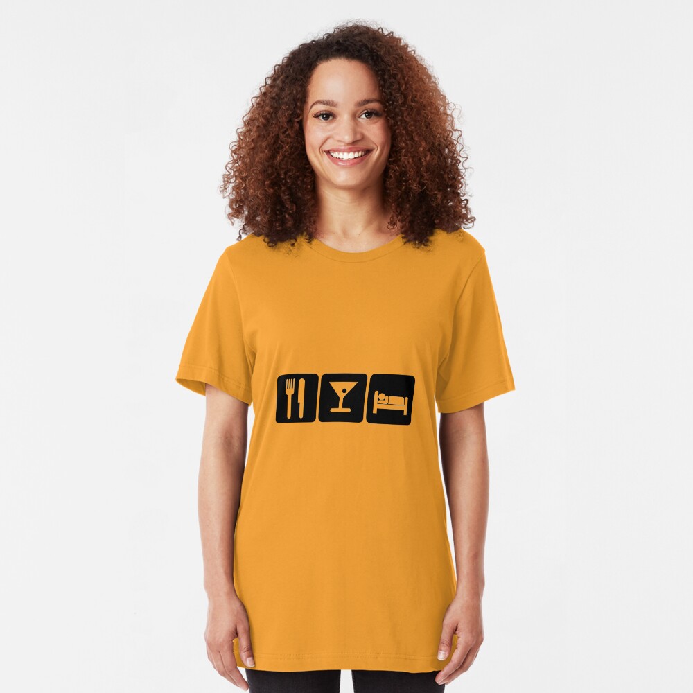 Eat, Drink, Sleep Slim Fit T-Shirt