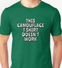 This Camouflage T Shirt doesn't work! Slim Fit T-Shirt