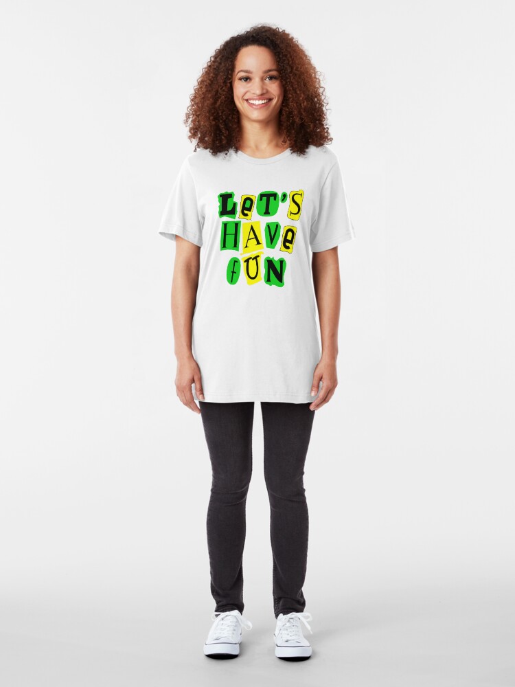 Alternate view of Let's Have Fun Colorful T-shirt Slim Fit T-Shirt