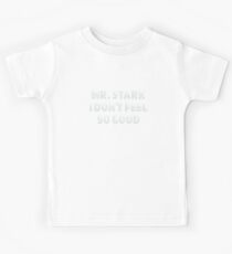 I Don't Feel So Good Kids T-Shirt