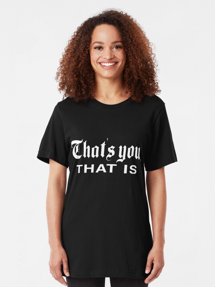 Alternate view of That's You, That is - History Today Slim Fit T-Shirt