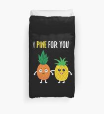 Pineapple Shirt I Pine For You Cute Pineapple Gift Tee Bettbezug