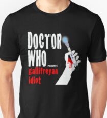 Gallifreyanischer Idiot. Unisex T-Shirt
