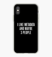 I Like Metadata And Maybe 3 People - White Edition iPhone Case