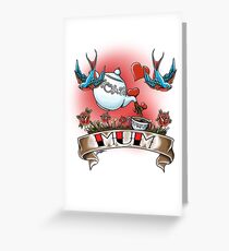 A Tattoo for Mum Greeting Card