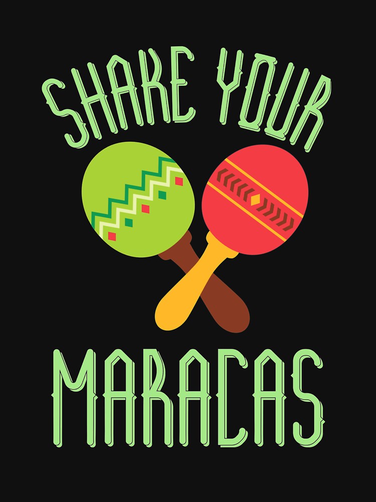 "Shake Your Maracas, Funny Cinco De Mayo" Tshirt by Designs4Less