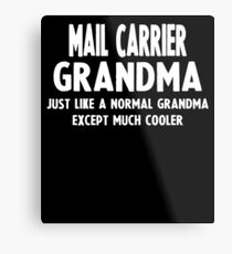 Gifts For Mail Carrier Grandma Metal Print