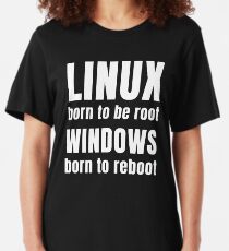 Linux Born To Be Root Funny Shirt Slim Fit T-Shirt