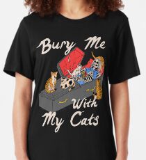 Bury Me With My Cats Slim Fit T-Shirt