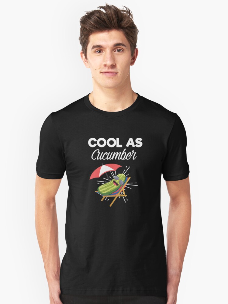 cool as a cucumber t shirt