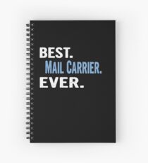 Best. Mail Carrier. Ever. - Cool Gift Idea Spiral Notebook