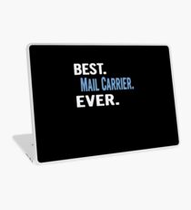Best. Mail Carrier. Ever. - Cool Gift Idea Laptop Skin