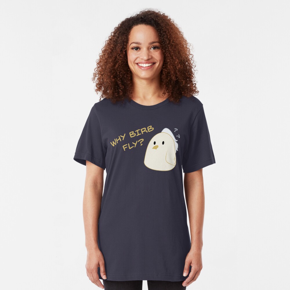 Why birb fly? Slim Fit T-Shirt