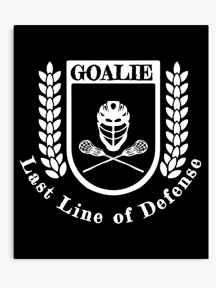 Last Line Of Defense >> Lacrosse Goalie Last Line Of Defense Lax Sport G O A T Lacrosse Last Line Of Defense >> Lacrosse Goalie Last Line Of Defense Lax Sport G O A T Lacrosse