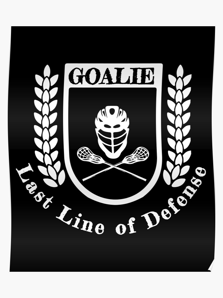 Last Line Of Defense >> Lacrosse Goalie Last Line Of Defense Lax Sport G O A T Lacrosse Last Line Of Defense >> Lacrosse Goalie Last Line Of Defense Lax Sport G O A T Lacrosse