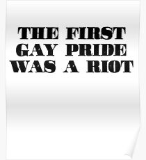 The First Gay Pride Was A Riot LGBT Rights Parade Tshirt Poster