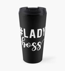Lady Boss, #ladyboss Thermosbecher