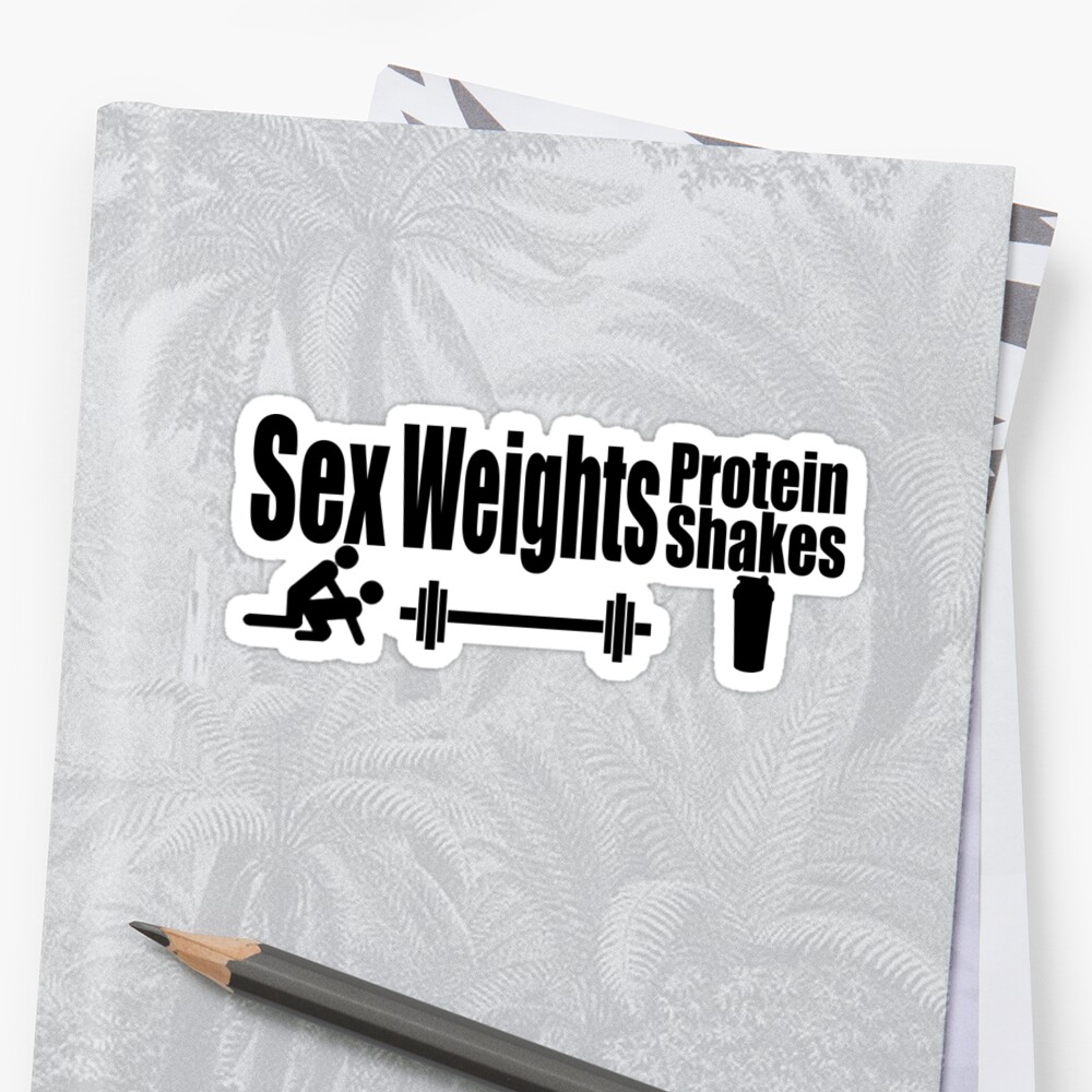 Sex Weights Protein Shakes Sticker By Mancerbear Redbubble
