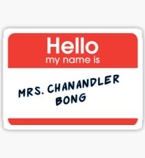 Mrs. Chanandler Bong Sticker