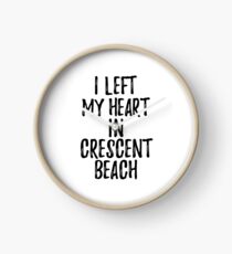 Reloj I Left My Heart In Crescent Beach Nostalgic Gift for Traveler Missing Home Family Lover