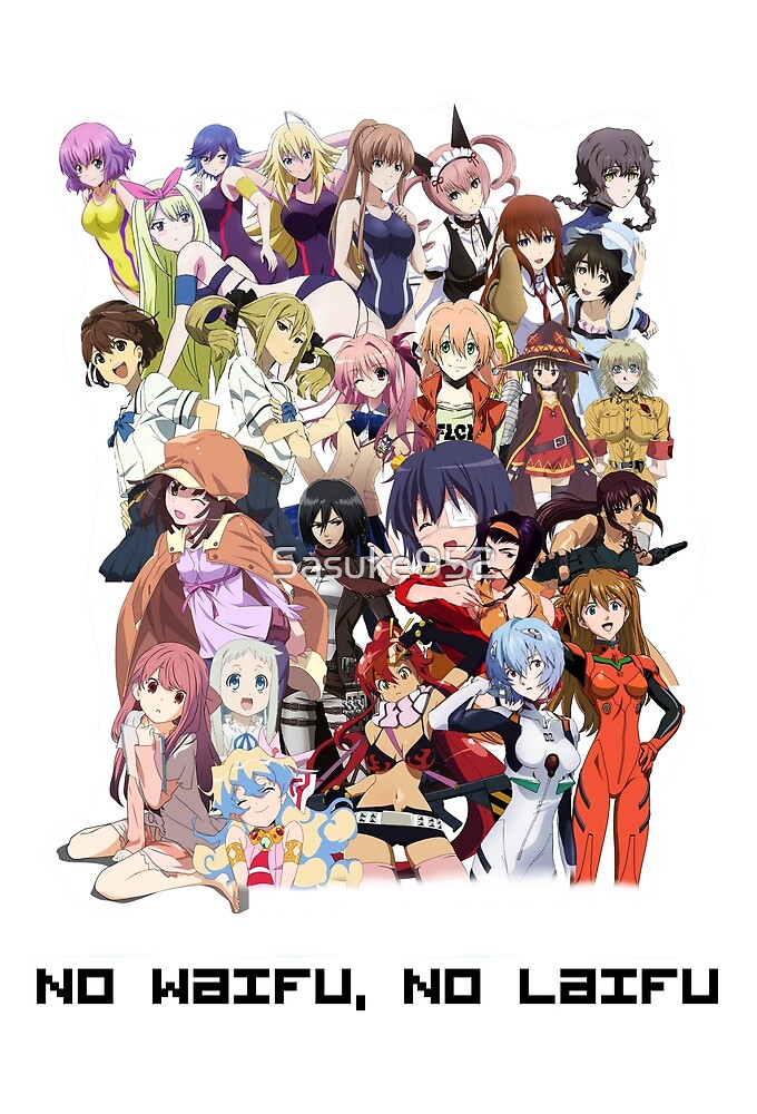 "No Waifu No Laifu 3" by Sasuke952 Redbubble