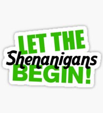 Lasst die Shenanigans beginnen! - St. Patricks Day lustig Sticker