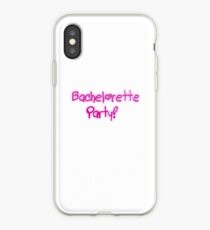 Junggesellinnenparty! Beute iPhone-Hülle & Cover
