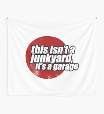 This isn't a junkyard, it's a garage 2 Wall Tapestry